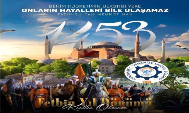 İstanbul'un Fethi’nin 570. yıl dönümü kutlu olsun