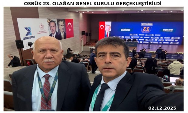 OSBÜK 23. OLAĞAN GENEL KURULU GERÇEKLEŞTİRİLDİ
