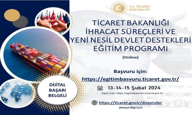 Ticaret Bakanlığı İhracat Süreçleri ve Devlet Destekleri Eğitim Programı