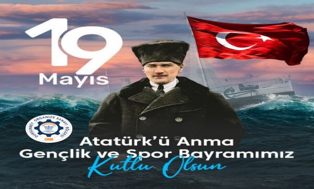 19 Mayıs Atatürk'ü Anma, Gençlik ve Spor Bayramı Kutlu Olsun