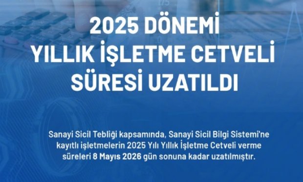 Yıllık İşletme Cetveli Giriş Süresi 8 Mayıs 2026 Tarihine Kadar Uzatıldı