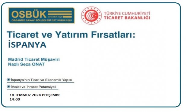 Ticaret ve Yatırım Fırsatları: İspanya Toplantısı