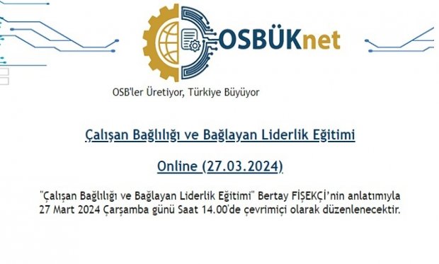 OSBÜK-Çalışan Bağlılığı ve Bağlayan Liderlik Eğitimi